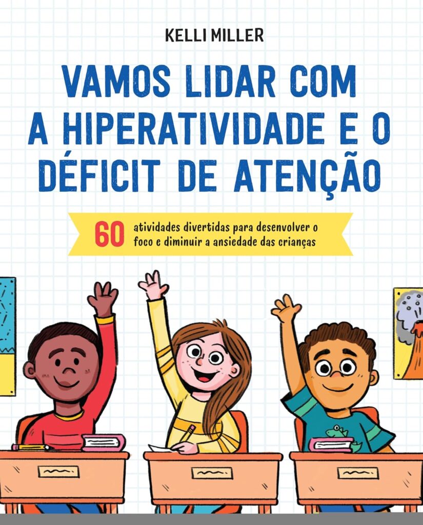 81FOdUCH2sL._SL1500_-825x1024 TDAH: 5 Livros para Superar Desafios em Adultos e Crianças